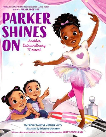 Parker Shines On:Another Extraordinary Moment (A Parker Curry Book) I Parker & Jessica Curry