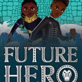 Future Hero #2: Mission to Shadow Sea I Remi Blackwood