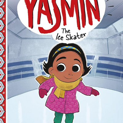 Yasmin the Ice Skater I Saadia Faruqi
