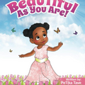 As Beautiful As You Are I PeTika Tave