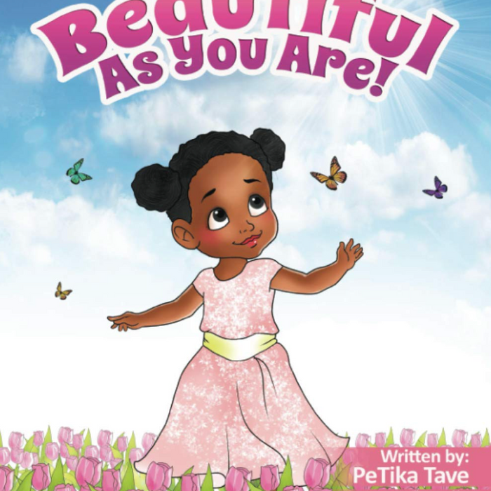 As Beautiful As You Are I PeTika Tave