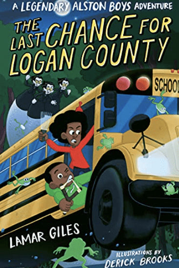 The Last Chance for Logan County (A Legendary Alston Boys Adventure) I Lamar Giles