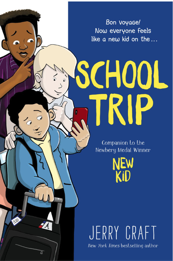 School Trip: A Graphic Novel (The New Kid) I Jerry Craft