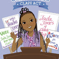 Jada Jones #2: Class Act I Kelly Starling Lyons