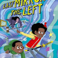 The Last Mirror on the Left (A Legendary Alston Boys Adventure) I Lamar Giles
