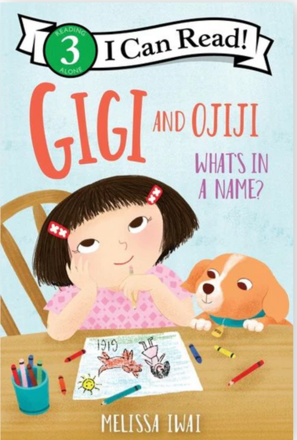Gigi and Ojiji: What's in a Name?: I Can Read Level 3 I Melissa Iwai