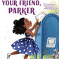 Your Friend, Parker: Ready-to-Read Level 1 I Parker &amp; Jessica Curry