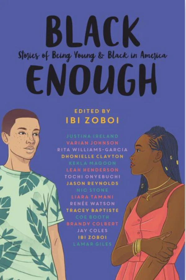Black Enough Stories of Being Young & Black in America I Ibi Zoboi