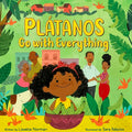 Plátanos Go With Everything I Lissette Norman