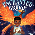The Enchanted Bridge (Dragons in a Bag #4) I Zetta Elliott