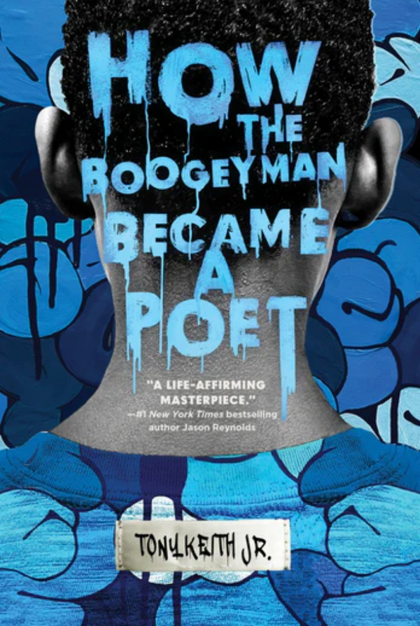 How the Boogeyman Became a Poet I Tony Keith Jr.