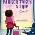 Parker Takes a Trip : Ready-to-Read Level 1 (A Parker Curry Book) I Jessica & Parker Curry