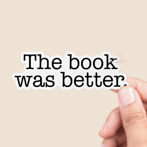Sticker I The Book Was Better