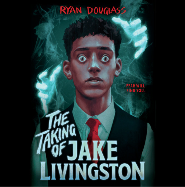 The Taking of Jake Livingston I Ryan Douglass