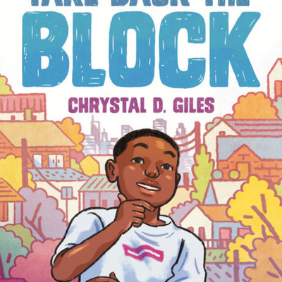 Take Back the Block I Chrystal D. Giles