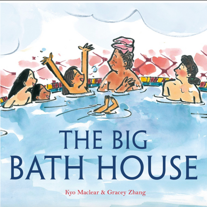 The Big Bath House I  Kyo Maclear